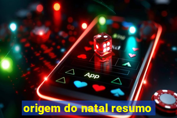 origem do natal resumo